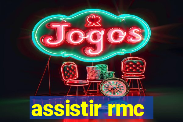 assistir rmc